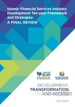 Cover of Islamic Financial Services Industry Development: Ten-Year Framework, Final Review